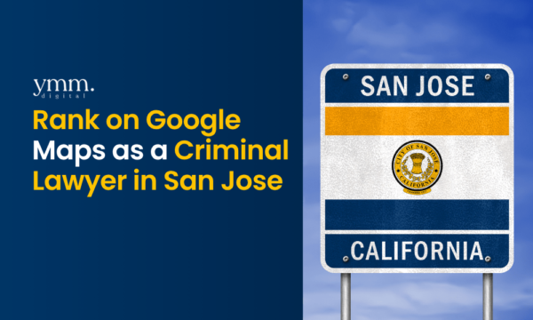 How-to-Rank-on-Google-Maps-as-a-Criminal-Lawyer-in-San-Jose