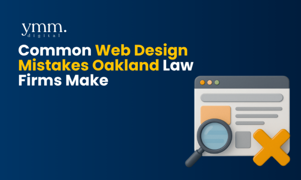 Common-Web-Design-Mistakes-Oakland-Law-Firms-Make