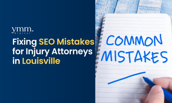Fixing-SEO-Mistakes-for-Injury-Attorneys-in-Louisville